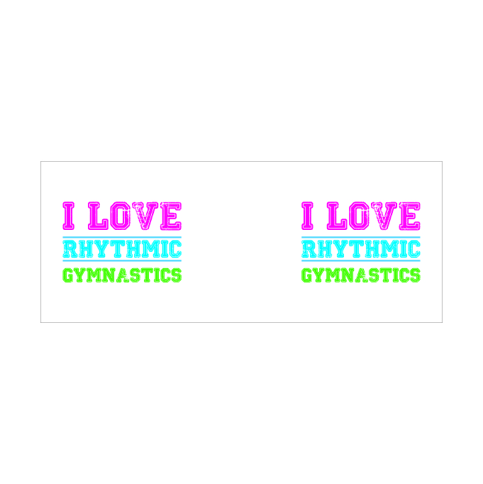 I LOVE RHYTHMIC GYMNASTICS KUPA BARDAK