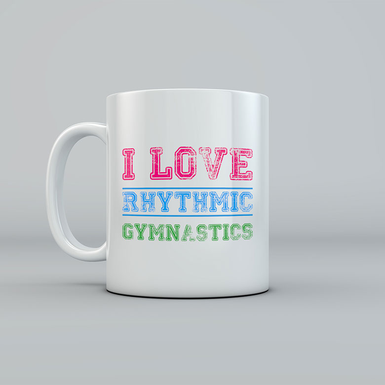 I LOVE RHYTHMIC GYMNASTICS MUG