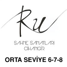 RU SAHNE - RU SAHNE SANATLARI ORTA SEVİYE 6-7-8
